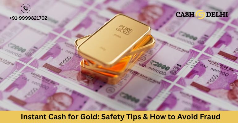 Instant Cash for Gold: Safety Tips & How to Avoid Fraud